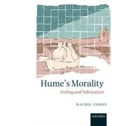 Hume's Morality: Feeling and Fabrication - Paperback NEW Cohon, Rachel 2012-01-1