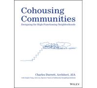Cohousing Communities: Designing for High-Functioning Neighborhoods