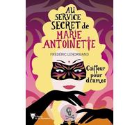 Coiffeur pour drames: Au service secret de Marie-Antoinette 10