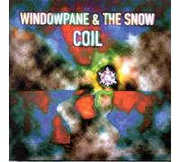 Coil - Windowpane & The Snow