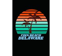 COIN BEACH delaware: beach journal for writing down thoughts for anyone that loves beach vacations and surfing