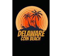 COIN BEACH delaware: beach journal for writing down thoughts for anyone that loves beach vacations and surfing