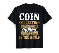 Coin Collecting History In The World Numismatist T-Shirt
