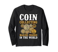 Coin Collecting Making Change In The World Pun Hobby Long Sleeve T-Shirt