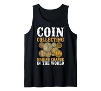 Coin Collecting Making Change In The World Pun Hobby Tank Top