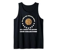 Coin Collecting Tank Top