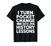 Coin Collector Numismatist History Money Numismatics T-Shirt