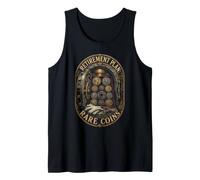 Coin Collector Numismatist Retirement Plan Rare Coins Tank Top