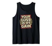 Coin Hunting Saying Your Loss is My Gain Tank Top
