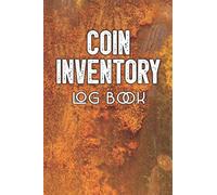 Coin Inventory Log Book: Coin collection notebook | Diary for coins
