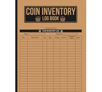Coin Inventory Log Book: Coin Collector’s Inventory Journal | Record Purchases, Grades, Sources, Values & Collection Details | Large Print 8.5" x 11" Inches, 110 pages