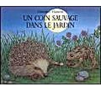 Coin sauvage dans le jardin (Un)