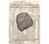 Coinage and History in the Seventh Century Near East 7