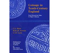 Coinage in Tenth-century England: From Edward the Elder to Edgar's Reform: Supplementary (Sylloge of Coins of the British Isles)