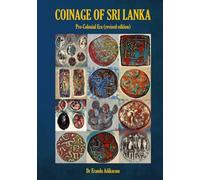 COINAGE OF SRI LANKA: Pre Colonial Era (Revised Edition)