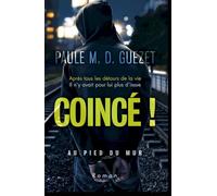 Coincé!: Au pied du mur (Romans)