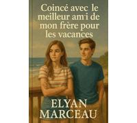 Coincé avec le meilleur ami de mon frère pour les vacances