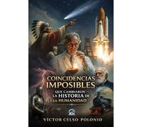 Coincidencias imposibles que cambiaron la historia de la humanidad: Cuando el azar reescribió el destino del mundo