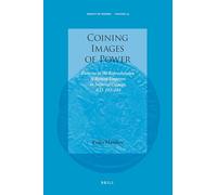 Coining Images of Power: Patterns in the Representation of Roman Emperors on Imperial Coinage, A.D. 193-284: 15 (Impact of Empire, 15)