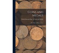 Coins and Medals: Their Place in History and Art