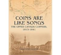Coins Are Like Songs: The Upper Canada Coppers, 1815-1841