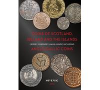 Coins of Scotland, Ireland and the Islands: Including Anglo-Gallic Coins