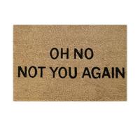 Coir Doormat 60Cm X 40Cm With "oh No Not You Again" Design Natural Brown
