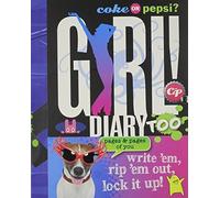 Coke or Pepsi? Girl! Diary Too: Write 'em, Rip 'em Out, Lock It Up! by Mickey Gill (2013-01-04)