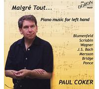 Coker,Paul - Malgre Tout...Klaviermusik Für die Linke Hand