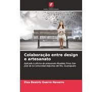 Colaboração entre design e artesanato: Aplicado à oficina de artesanato Muebles Finos San José de la Comunidad Adjuntas del Rio, Guanajuato