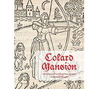 Colard Mansion: Incunabula, Prints and Manuscripts in Medieval Bruges: 0