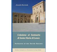 Colazione al Santuario di Santa Maria di Leuca: come trovare o ritrovare la tua fede