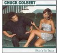 Colbert, Chuck - I Don't Do That [CASSETTE]