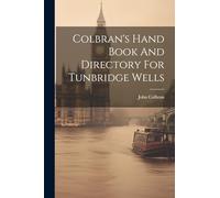 Colbran's Hand Book And Directory For Tunbridge Wells