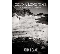 Cold a Long Time: An Alpine Mystery