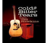 Cold And Bitter Tears-The Songs Of Ted Hawkins