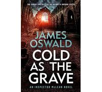 Cold as the Grave: a chilling thriller from the Sunday Times bestselling Inspector McLean series