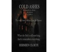 COLD ASHES THRILLER: The closer she gets to the truth, the more dangerous it becomes
