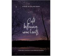 Cold Billionaire, Warm Hearts: A Slow-Burn, Enemies-to-Lovers Billionaire Romance