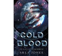 Cold Blood: Scales of Tomorrow: A Crimson Tide Origin Novel: 1 (The Crimson Tide Series)