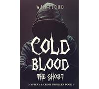 Cold Blood - The Ghost: Mystery & Crime Thriller Book 1: Volume 1