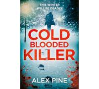 Cold Blooded Killer: the chilling NEW thriller you need for 2025: Book 6 (DI James Walker series)