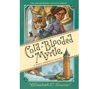 Cold-Blooded Myrtle (Myrtle Hardcastle Mystery 3) (A Myrtle Hardcastle Mystery): Volume 3