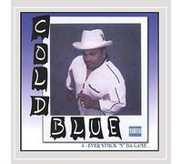 Cold Blue - Cold Blue 4-Ever Stuck in the Game
