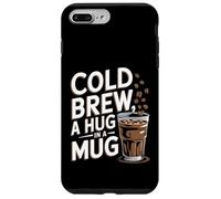 Cold Brew A Hug In A Mug - Cold Brew Coffee Case for iPhone 7 Plus/8 Plus
