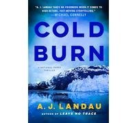 Cold Burn: A National Parks Thriller: 2