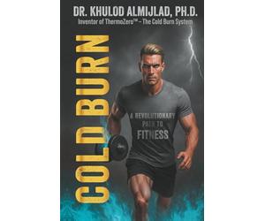 COLD BURN: A Revolutionary Path to Fitness