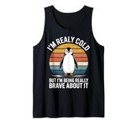 Cold But Brave Penguin Sarcastic Winter Humor Tank Top