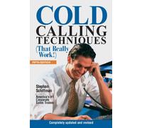 Cold Calling Techniques 5th Edition: That Really Work!