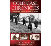 Cold Case Chronicles: Mysteries, Murders & The Missing